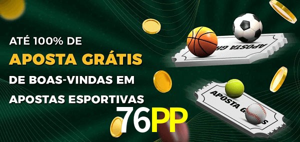 76PP Ate 100% de Aposta Gratis