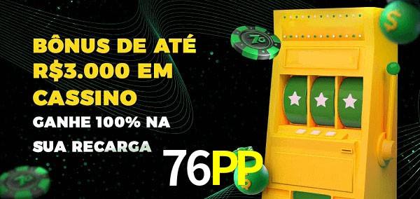76PP melhor bônus de depósito