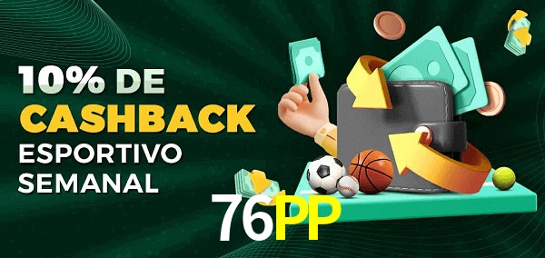 10% de bônus de cashback na 76PP